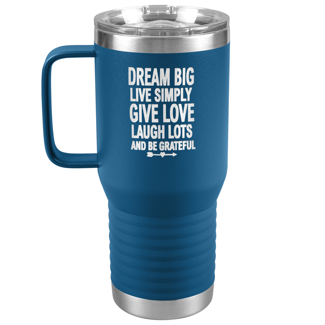 "BIG DREAM" TRAVEL TUMBLER.