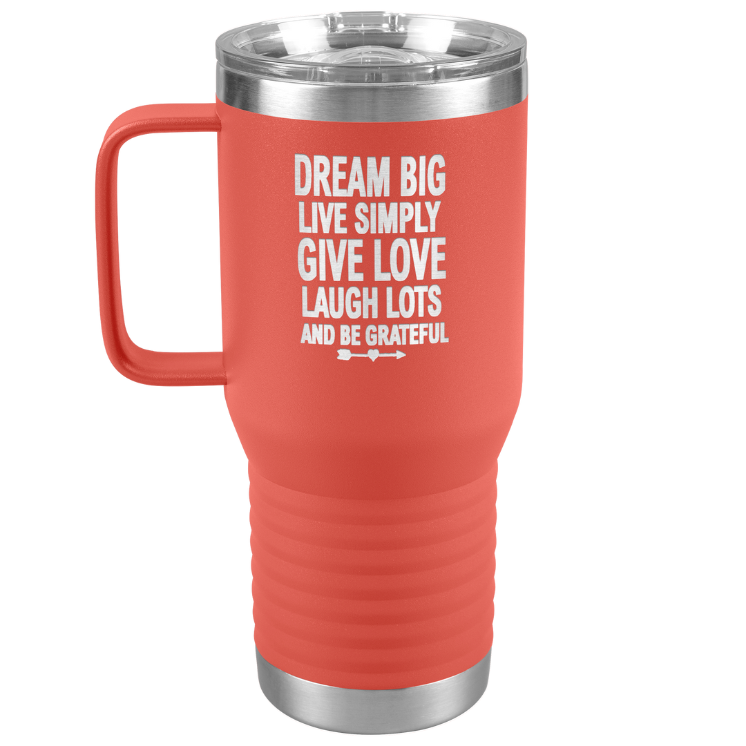 "BIG DREAM" TRAVEL TUMBLER.