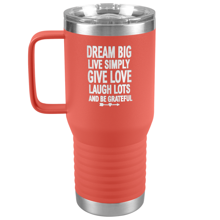 "BIG DREAM" TRAVEL TUMBLER.