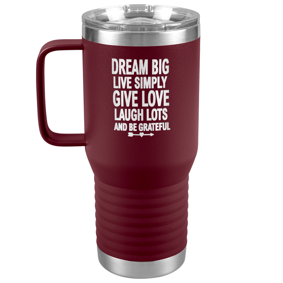 "BIG DREAM" TRAVEL TUMBLER.