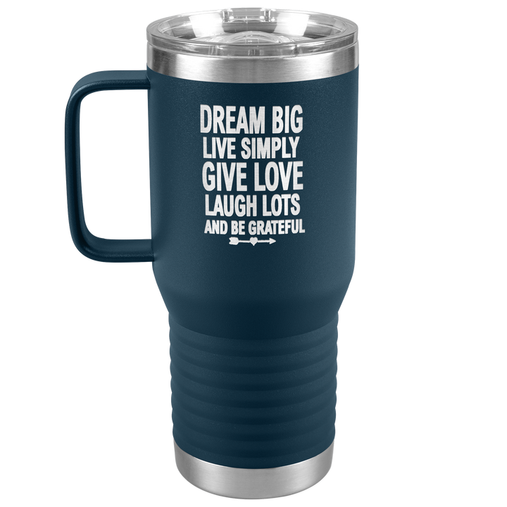 "BIG DREAM" TRAVEL TUMBLER.