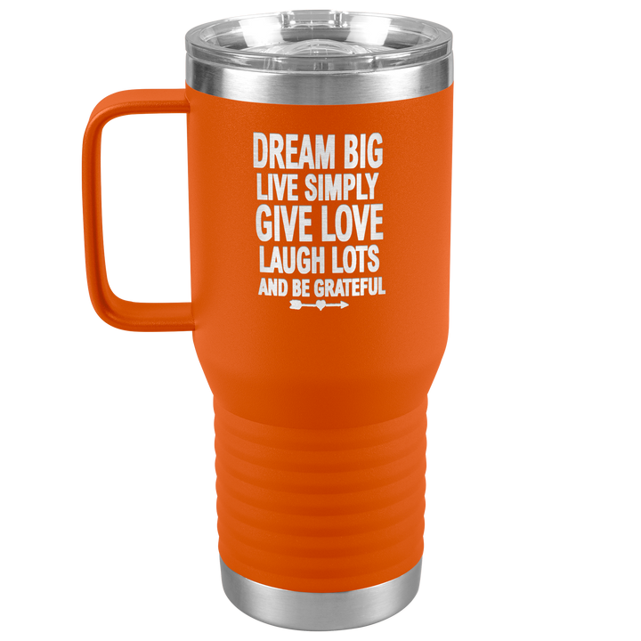 "BIG DREAM" TRAVEL TUMBLER.