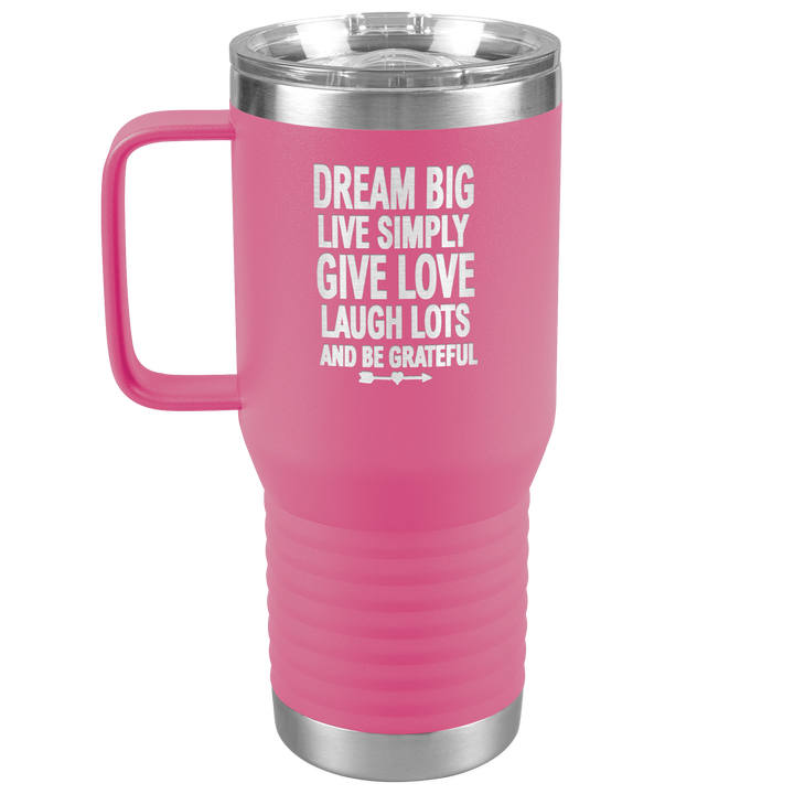 "BIG DREAM" TRAVEL TUMBLER.