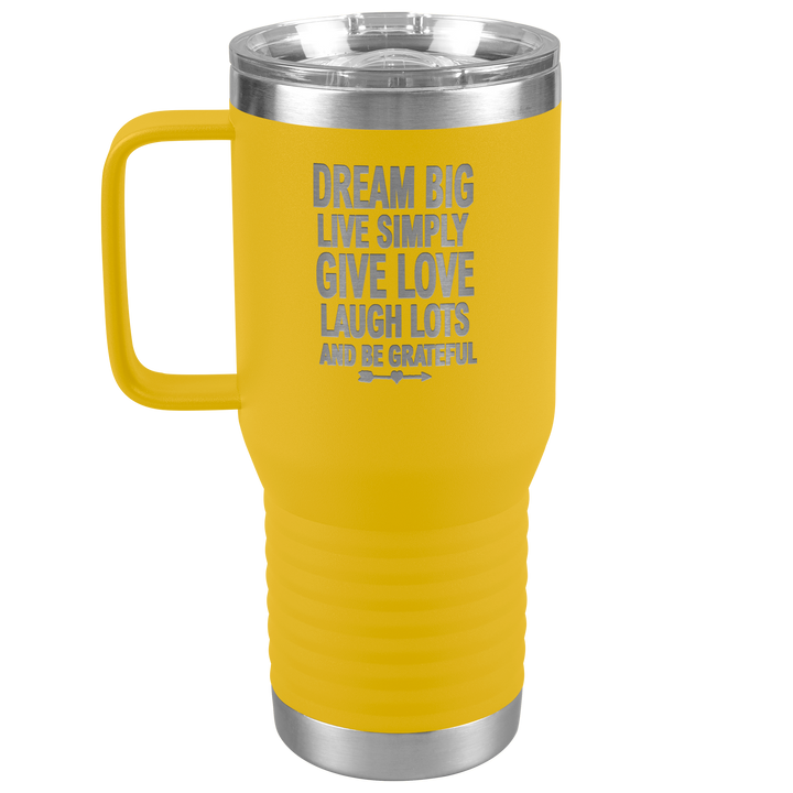 "BIG DREAM" TRAVEL TUMBLER.