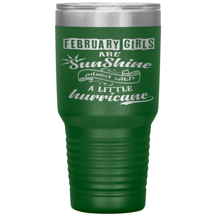 "February Girls are Sunshine Mixed With Little Hurricane"Tumbler. Buy For Family & Friends. Save Shipping. - LA Shirt Company