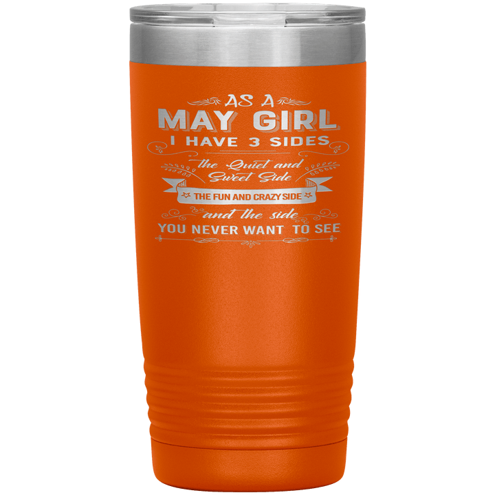 "May Girls 3 Sides "Tumbler.Buy For Family & Friends. Save Shipping. - LA Shirt Company