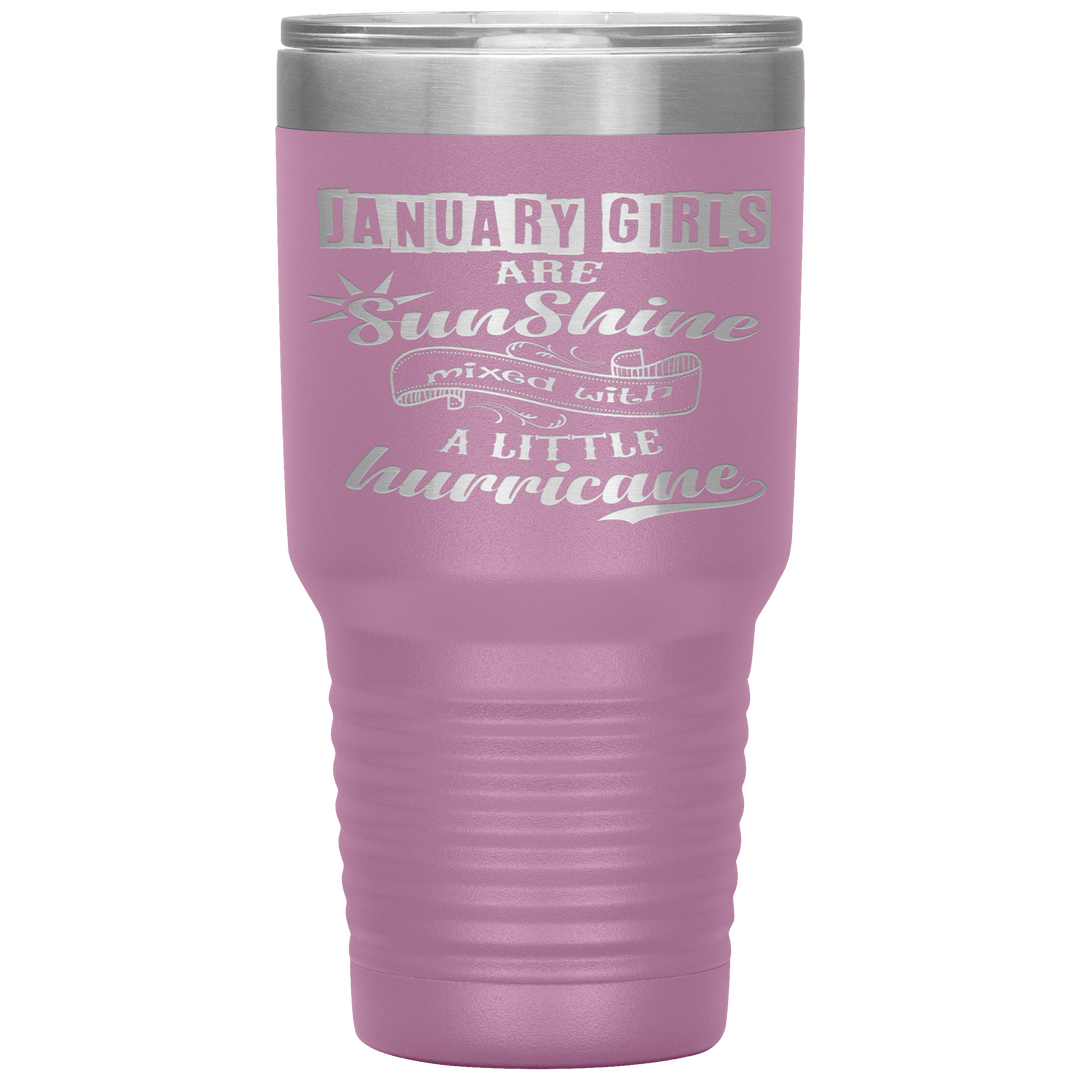 "January Girls are Sunshine Mixed With Little Hurricane"Tumbler. Buy For Family & Friends. Save Shipping. - LA Shirt Company