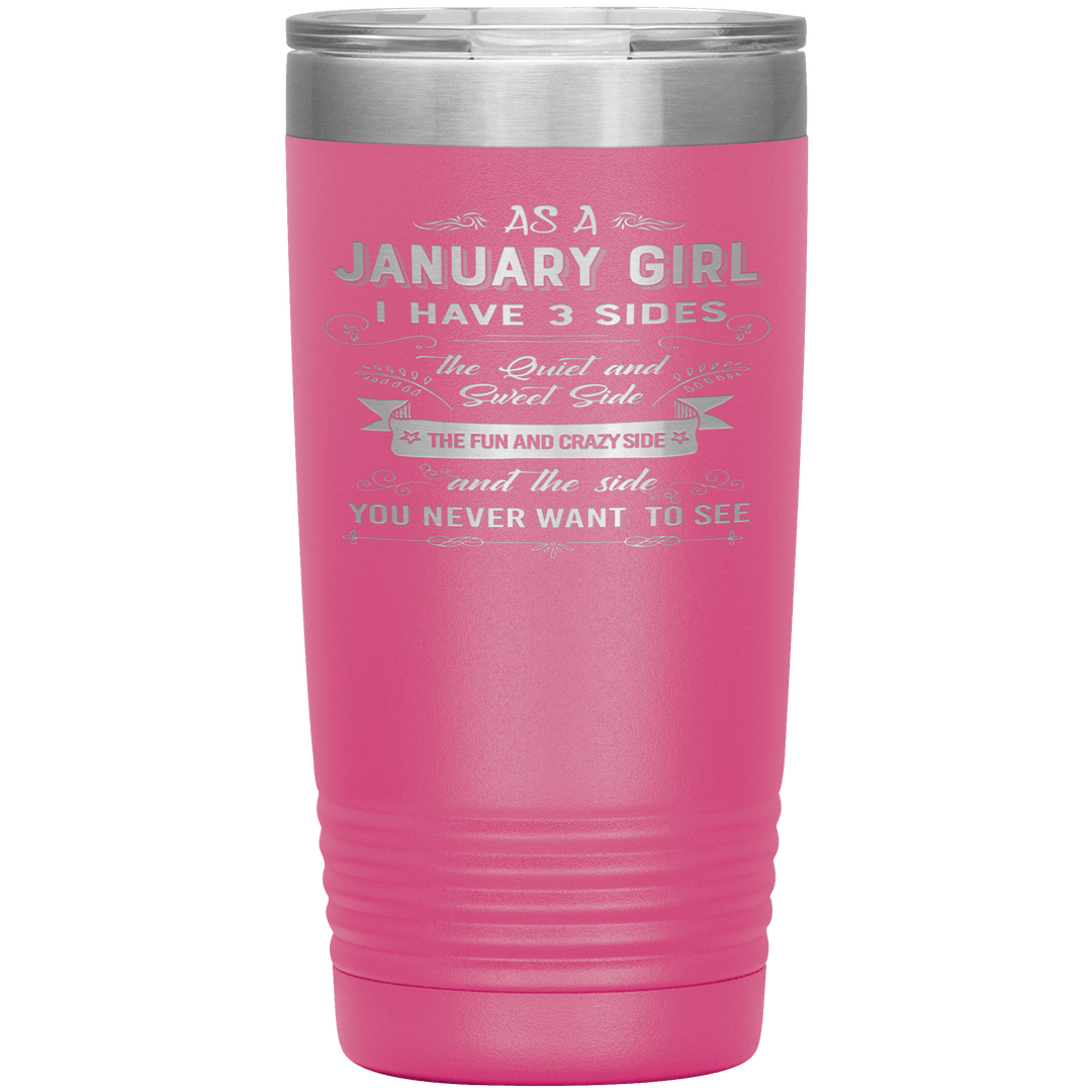 "January Girl 3 sides "Tumbler.Buy For Family & Friends. Save Shipping. - LA Shirt Company