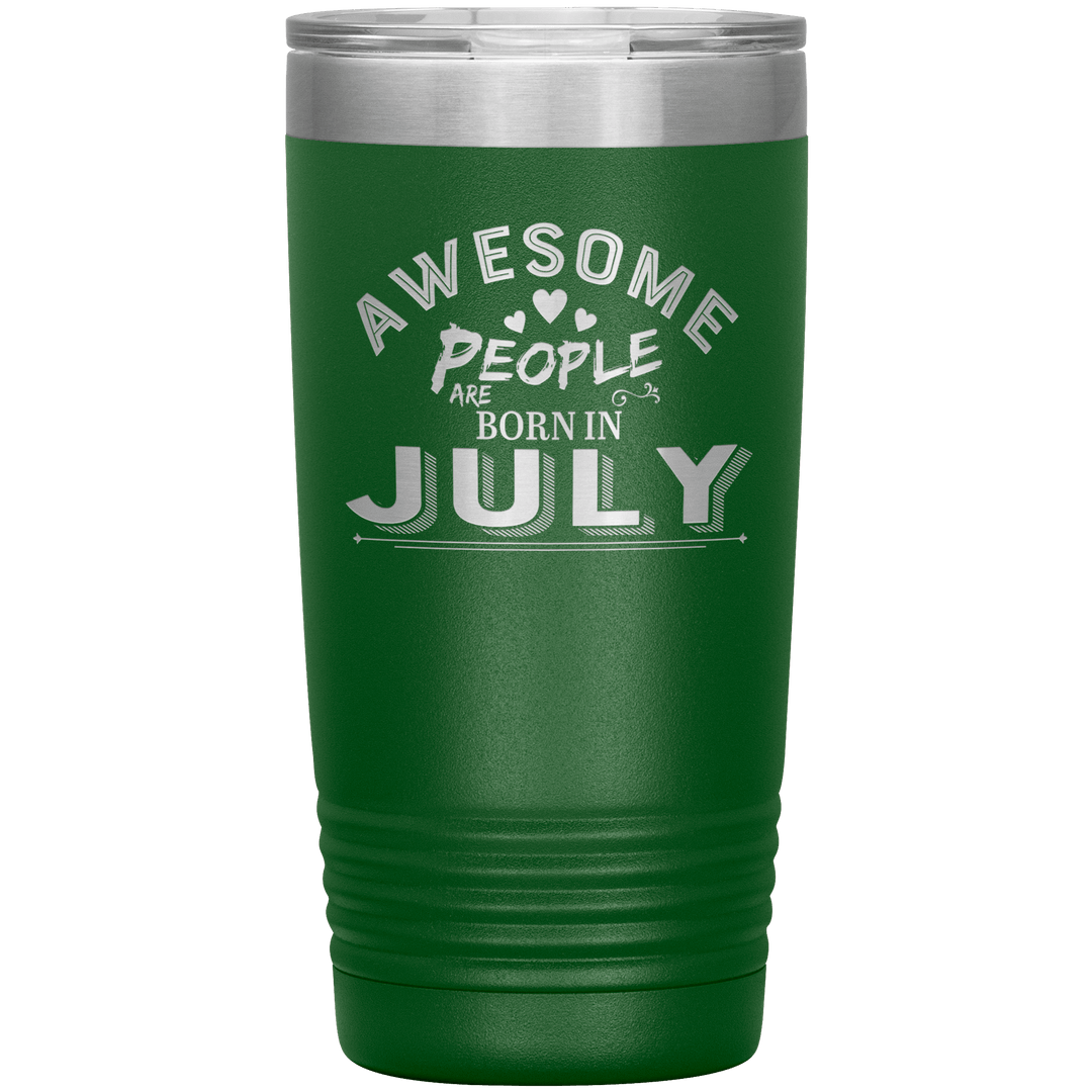 "AWESOME PEOPLE ARE BORN IN JULY"Tumbler. Buy For Family & Friends. Save Shipping. - LA Shirt Company