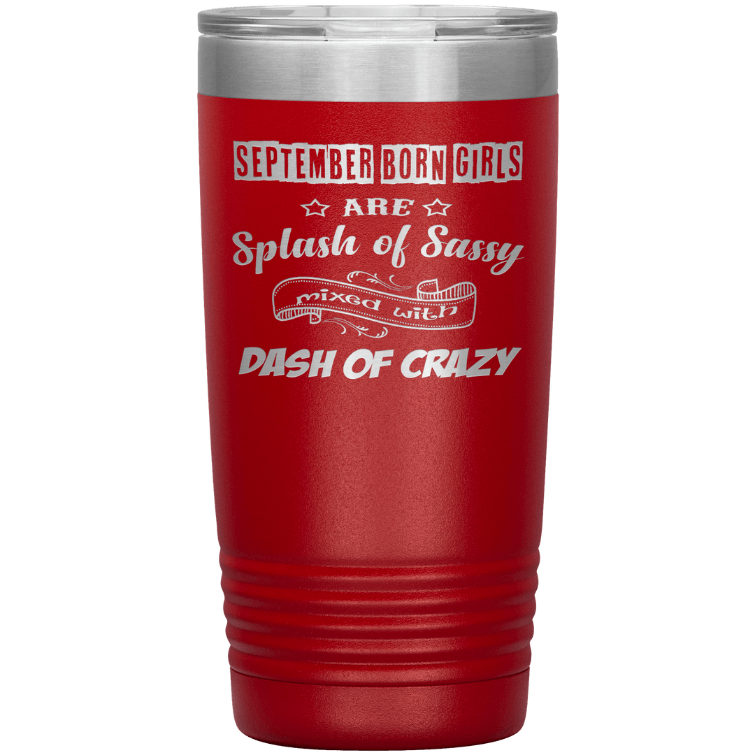 "September Girls Sassy"Tumbler.Buy for friends and family. Save Shipping. - LA Shirt Company
