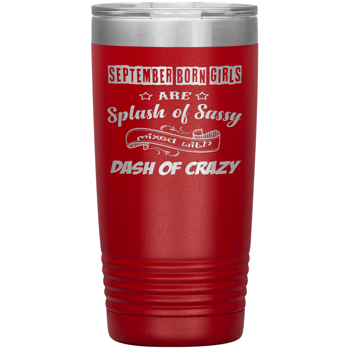 "September Girls Sassy"Tumbler.Buy for friends and family. Save Shipping. - LA Shirt Company