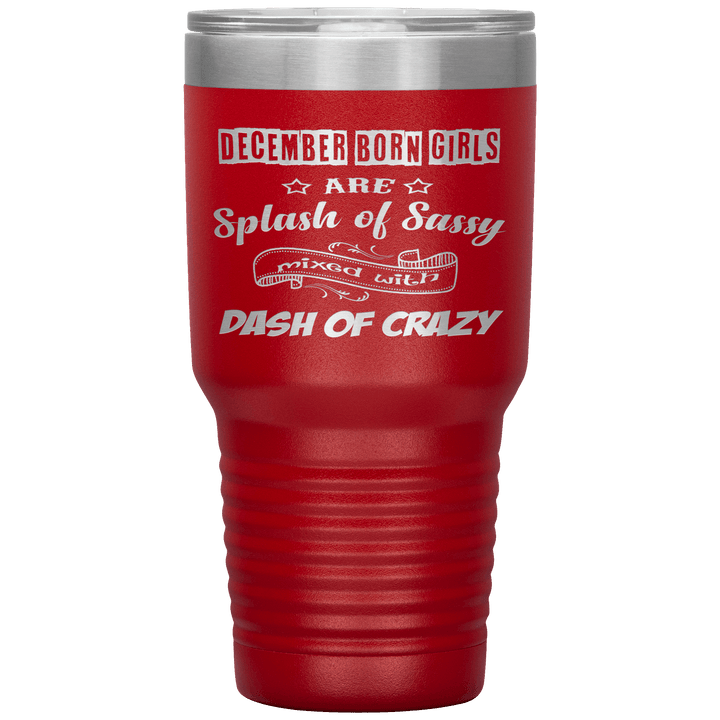 "December Girls Sassy"Tumbler.Buy for friends and family. Save Shipping. - LA Shirt Company