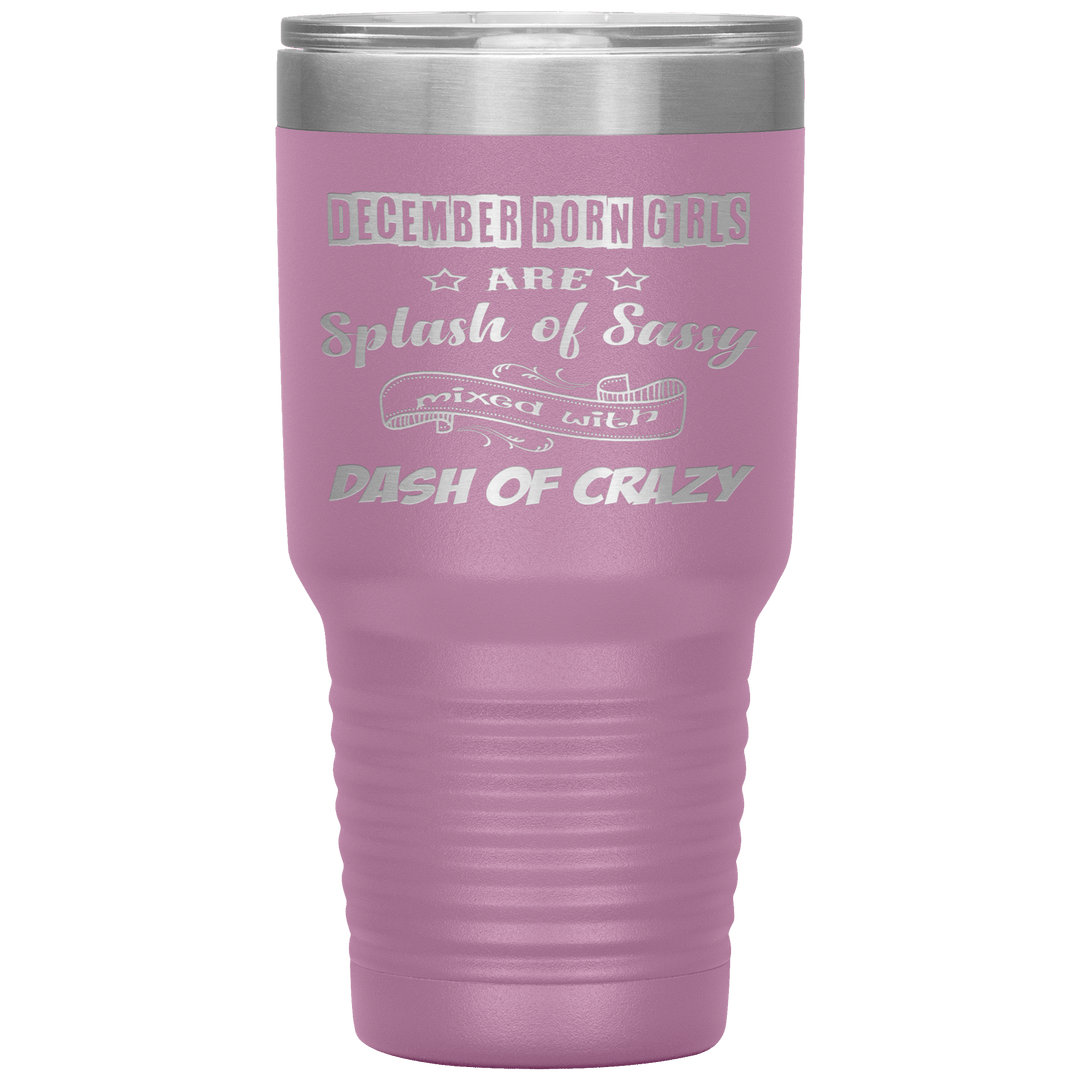"December Girls Sassy"Tumbler.Buy for friends and family. Save Shipping. - LA Shirt Company