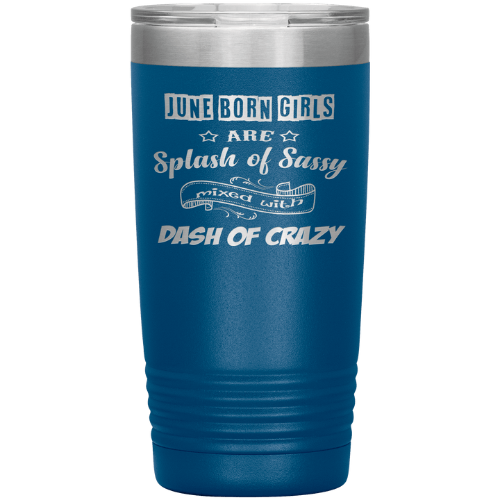 "June Girls Sassy"Tumbler.Buy for friends and family. Save Shipping. - LA Shirt Company