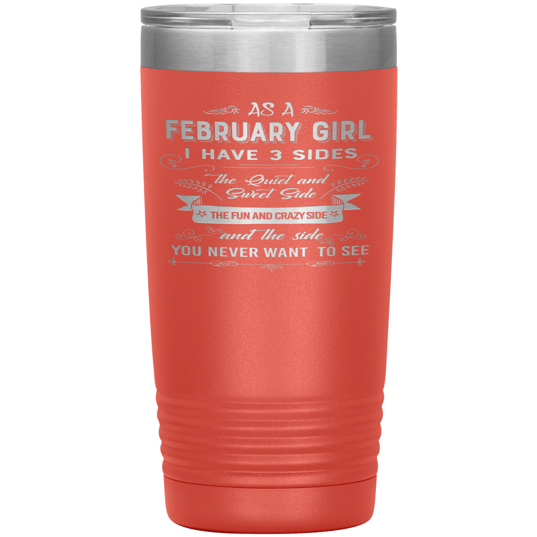"February Girls 3 Sides"Tumbler.Buy For Family & Friends. Save Shipping. - LA Shirt Company