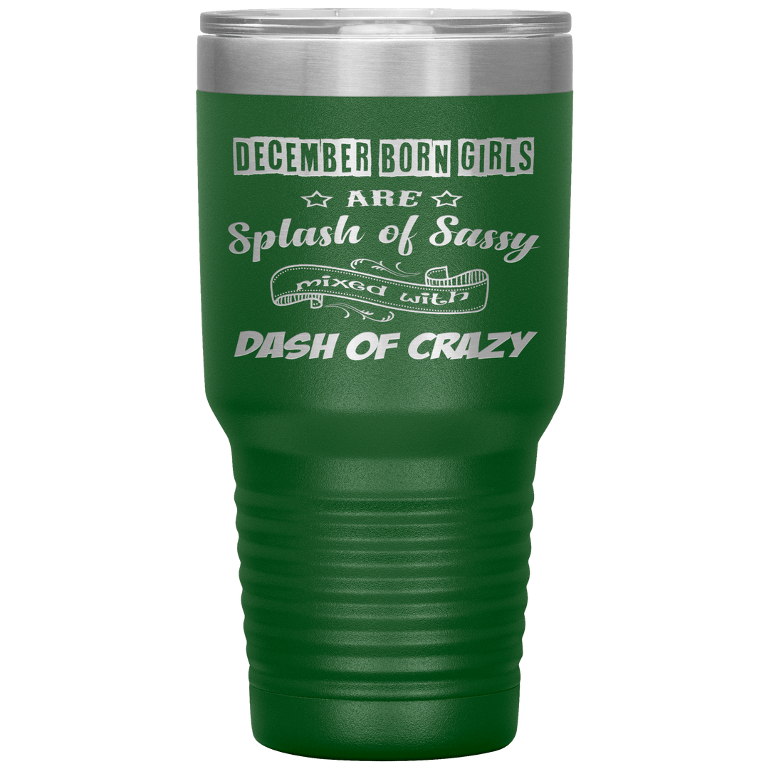 "December Girls Sassy"Tumbler.Buy for friends and family. Save Shipping. - LA Shirt Company