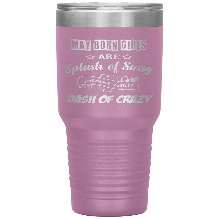 "May Girls Sassy"Tumbler. Buy for friends and family. Save Shipping. - LA Shirt Company