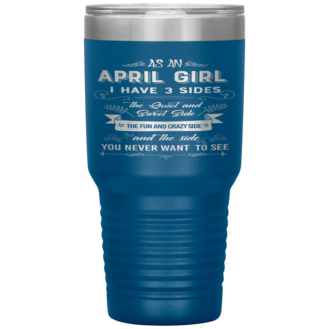 "April Girls 3 Sides "Tumbler.Buy For Family & Friends. Save Shipping. - LA Shirt Company