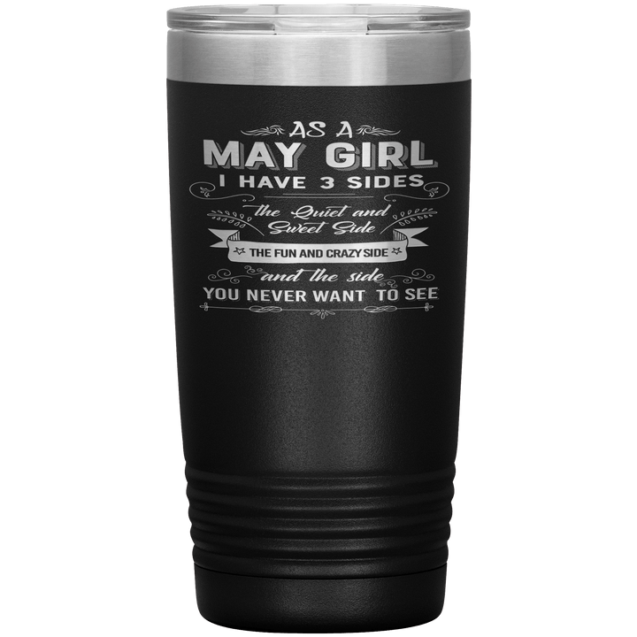 "May Girls 3 Sides "Tumbler.Buy For Family & Friends. Save Shipping. - LA Shirt Company