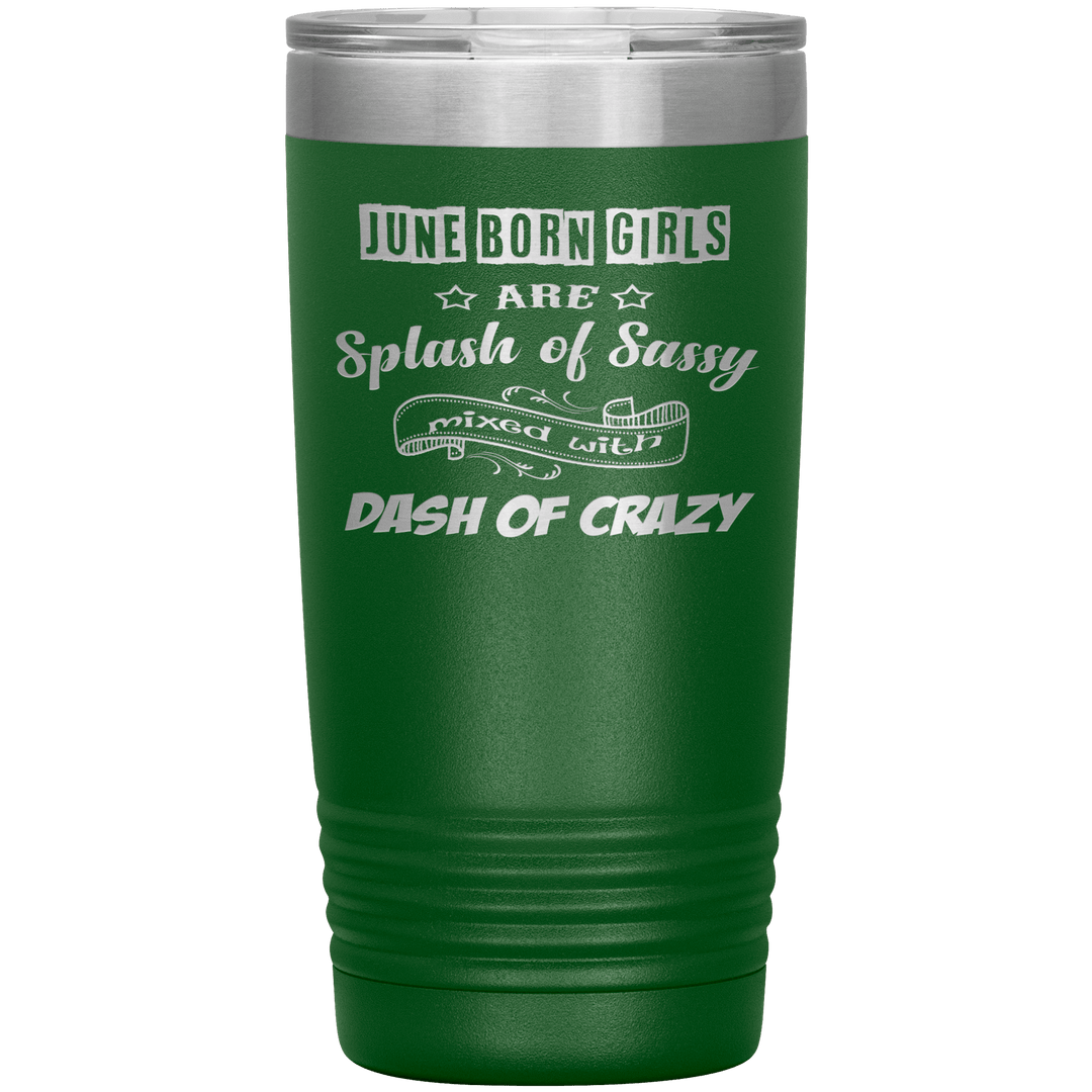 "June Girls Sassy"Tumbler.Buy for friends and family. Save Shipping. - LA Shirt Company