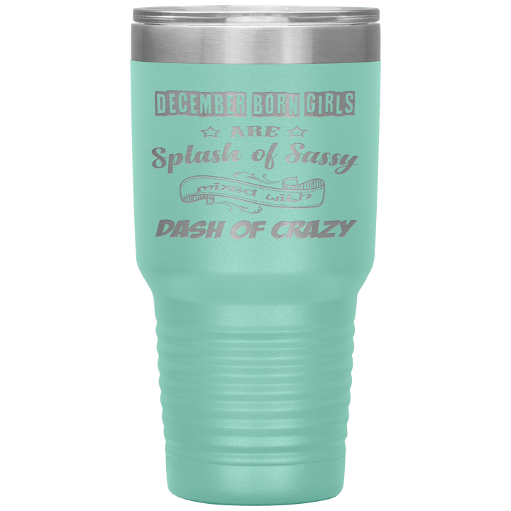 "December Girls Sassy"Tumbler.Buy for friends and family. Save Shipping. - LA Shirt Company