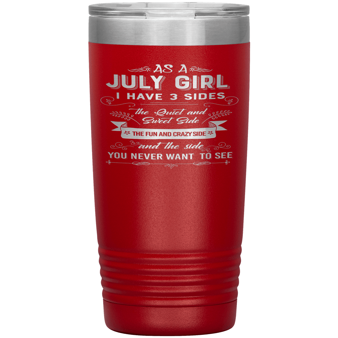 "July Girls 3 Sides"Tumbler.Buy For Family & Friends. Save Shipping. - LA Shirt Company