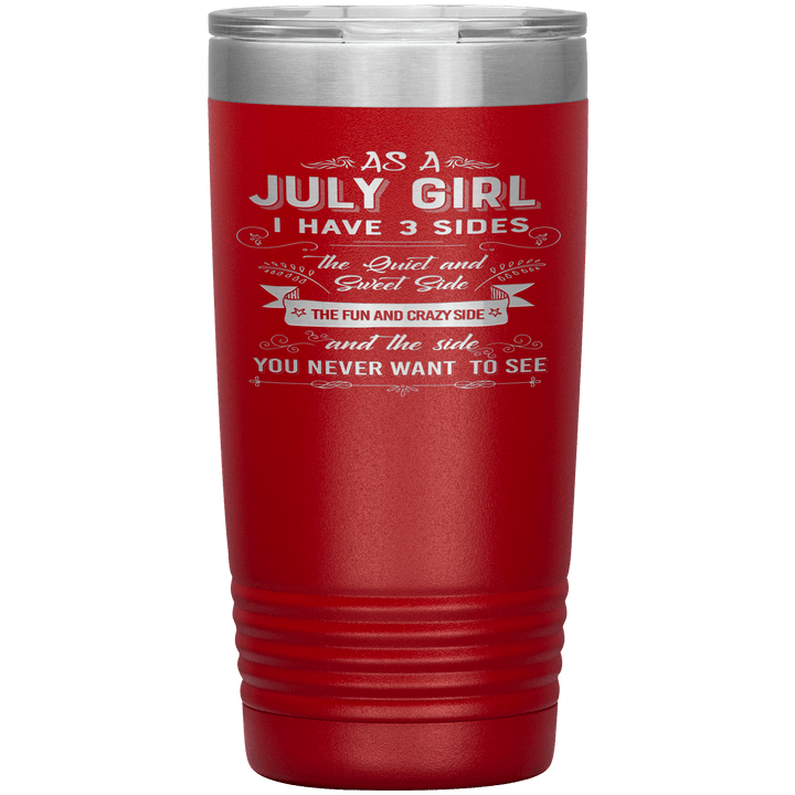 "July Girls 3 Sides"Tumbler.Buy For Family & Friends. Save Shipping. - LA Shirt Company