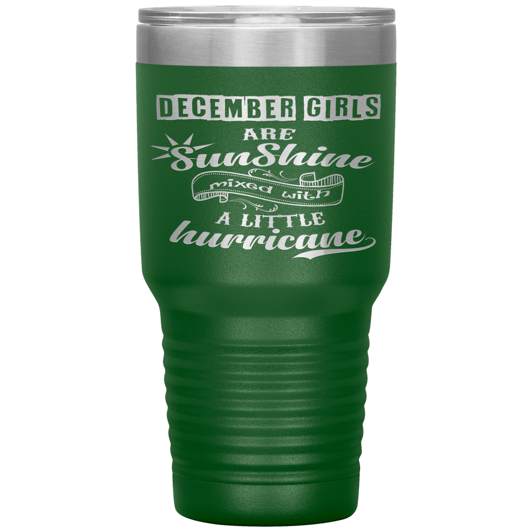 "December Girls are Sunshine Mixed With Little Hurricane"Tumbler. Buy For Family & Friends. Save Shipping. - LA Shirt Company