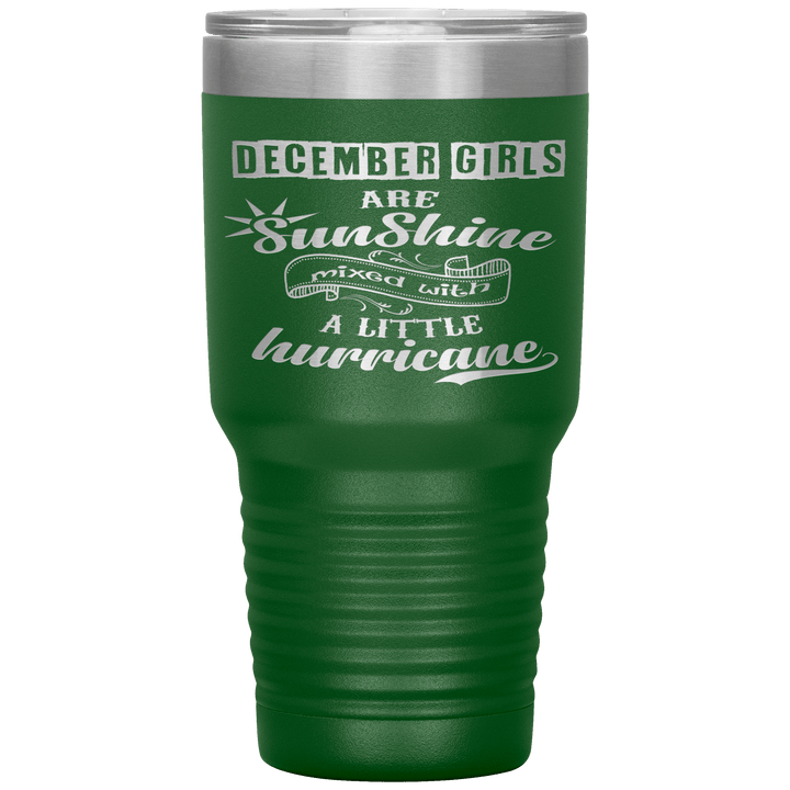 "December Girls are Sunshine Mixed With Little Hurricane"Tumbler. Buy For Family & Friends. Save Shipping. - LA Shirt Company