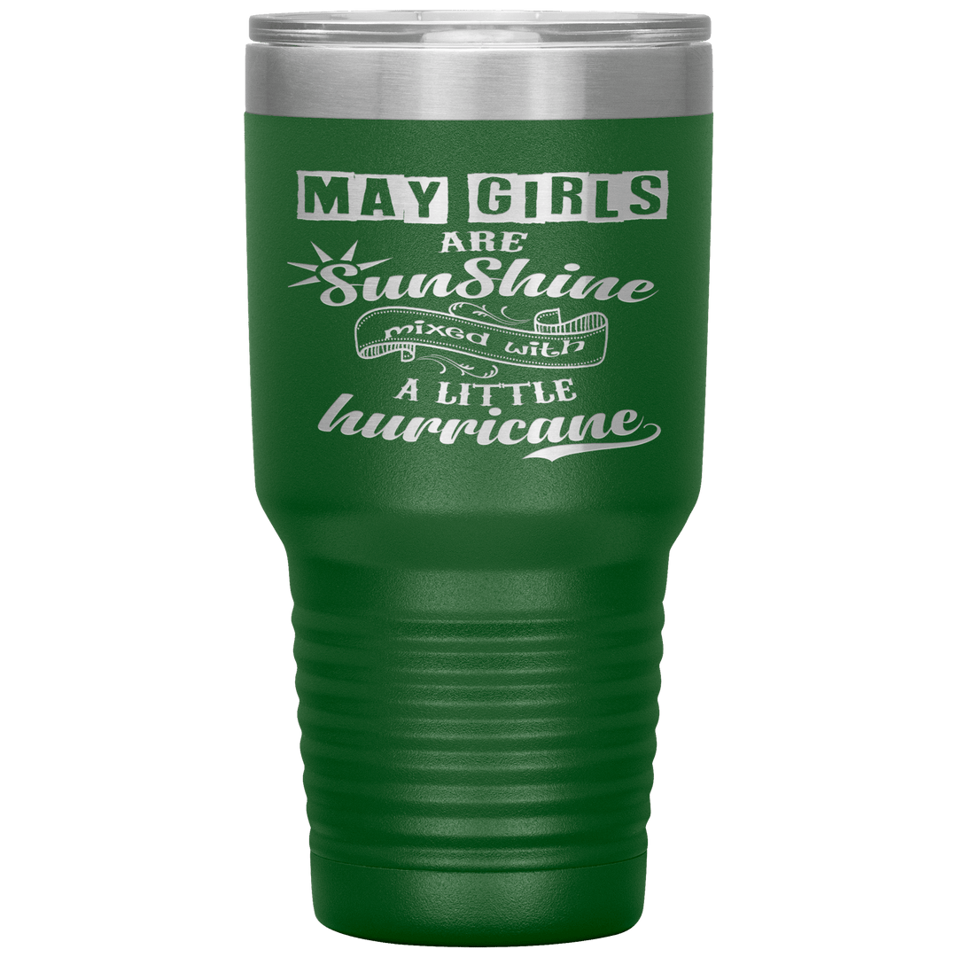 "May Girls are Sunshine Mixed With Little Hurricane"Tumbler. Buy For Family & Friends. Save Shipping. - LA Shirt Company