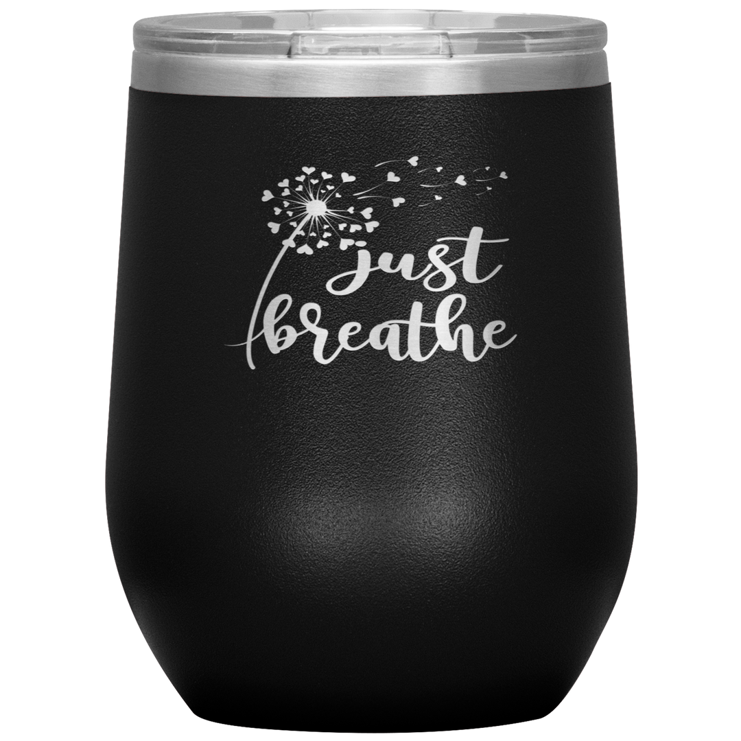 "JUST BREATHE" 12OZ WINE INSULATED TUMBLER