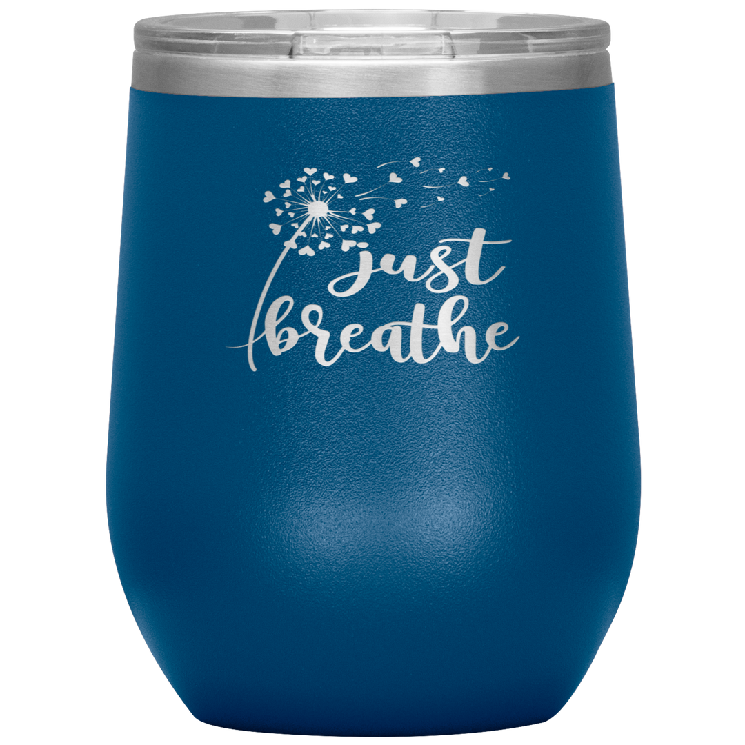 "JUST BREATHE" 12OZ WINE INSULATED TUMBLER