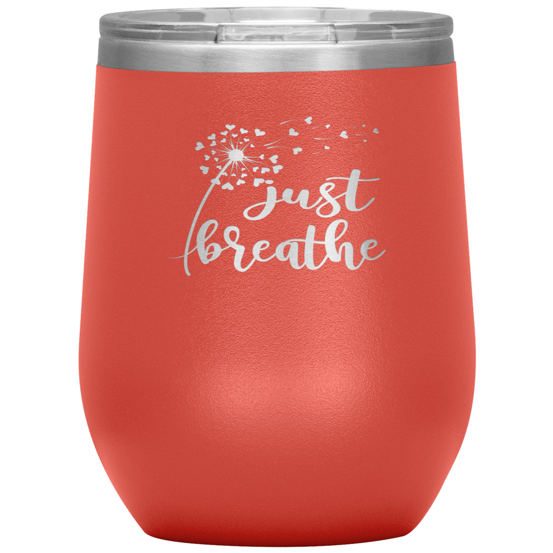 "JUST BREATHE" 12OZ WINE INSULATED TUMBLER