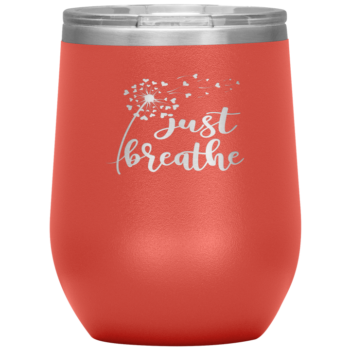 "JUST BREATHE" 12OZ WINE INSULATED TUMBLER