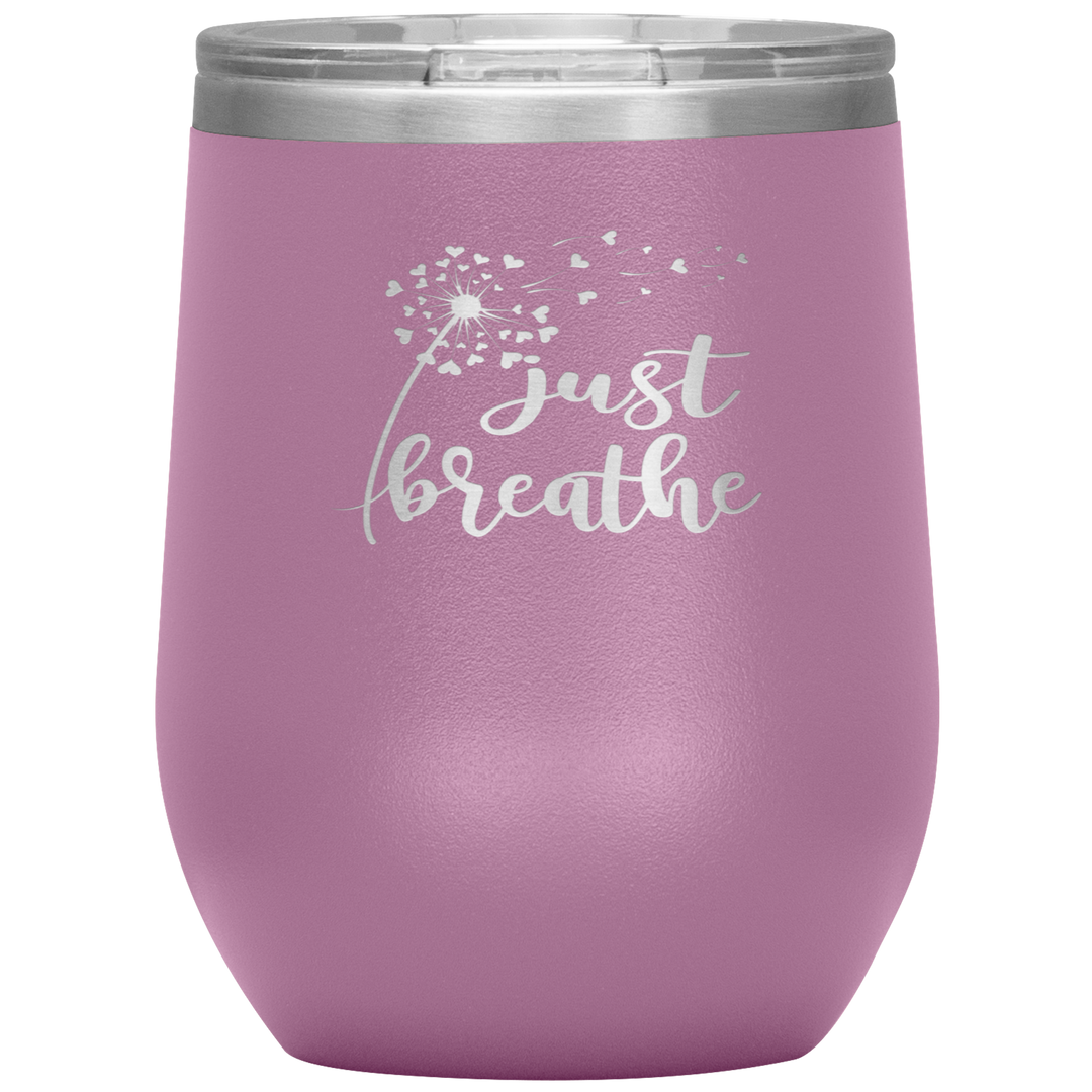 "JUST BREATHE" 12OZ WINE INSULATED TUMBLER