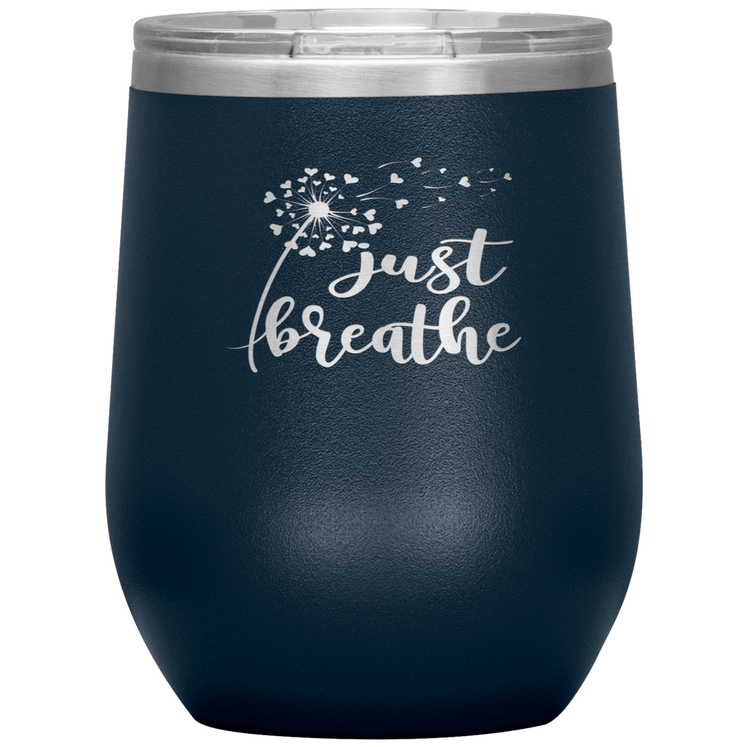 "JUST BREATHE" 12OZ WINE INSULATED TUMBLER