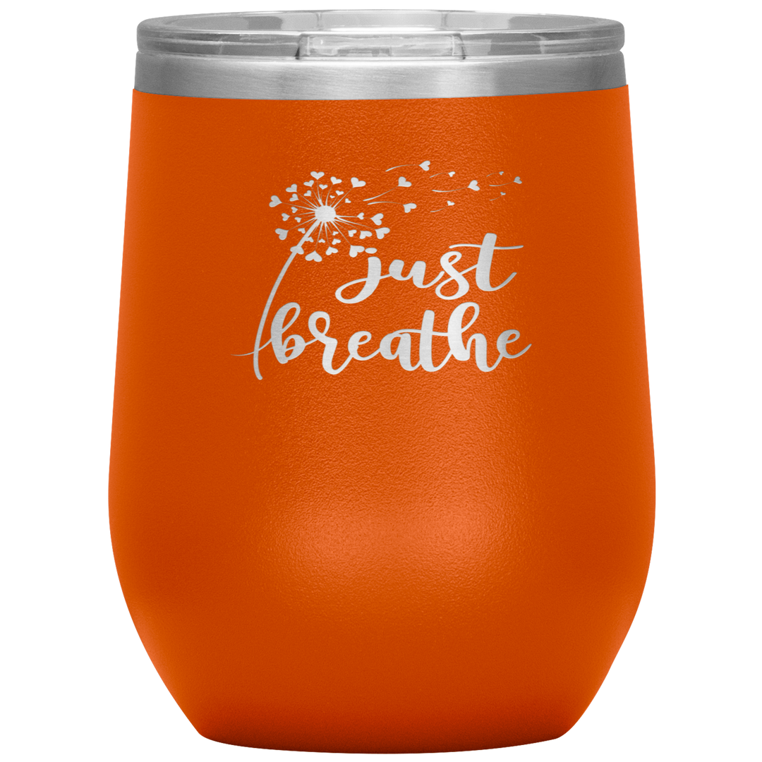 "JUST BREATHE" 12OZ WINE INSULATED TUMBLER