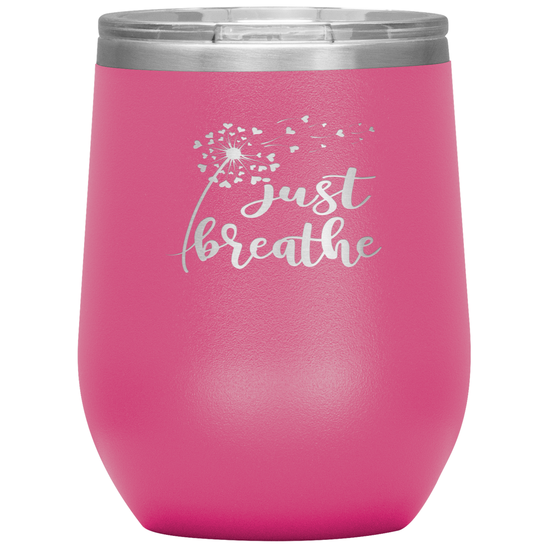 "JUST BREATHE" 12OZ WINE INSULATED TUMBLER