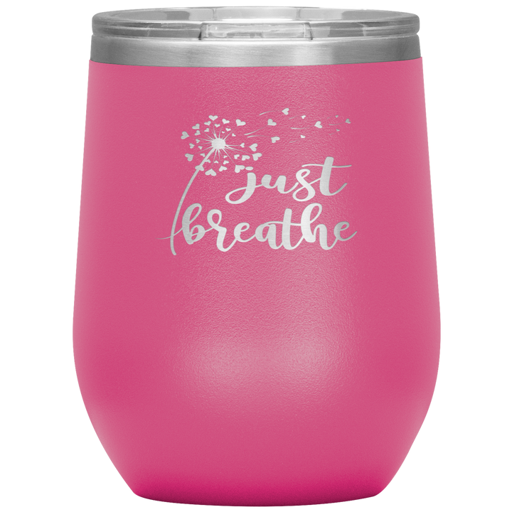 "JUST BREATHE" 12OZ WINE INSULATED TUMBLER