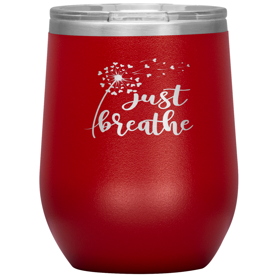 "JUST BREATHE" 12OZ WINE INSULATED TUMBLER