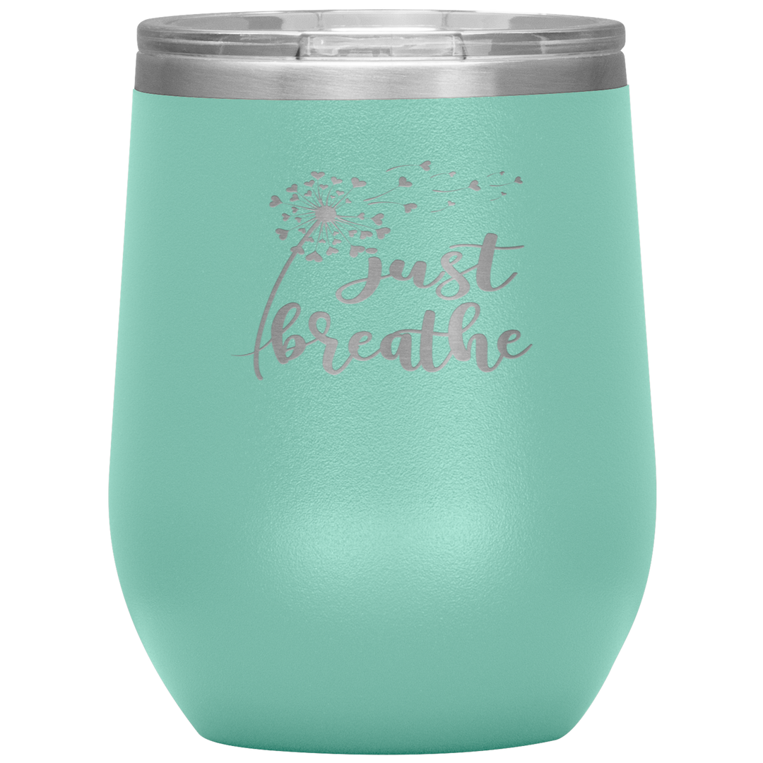 "JUST BREATHE" 12OZ WINE INSULATED TUMBLER