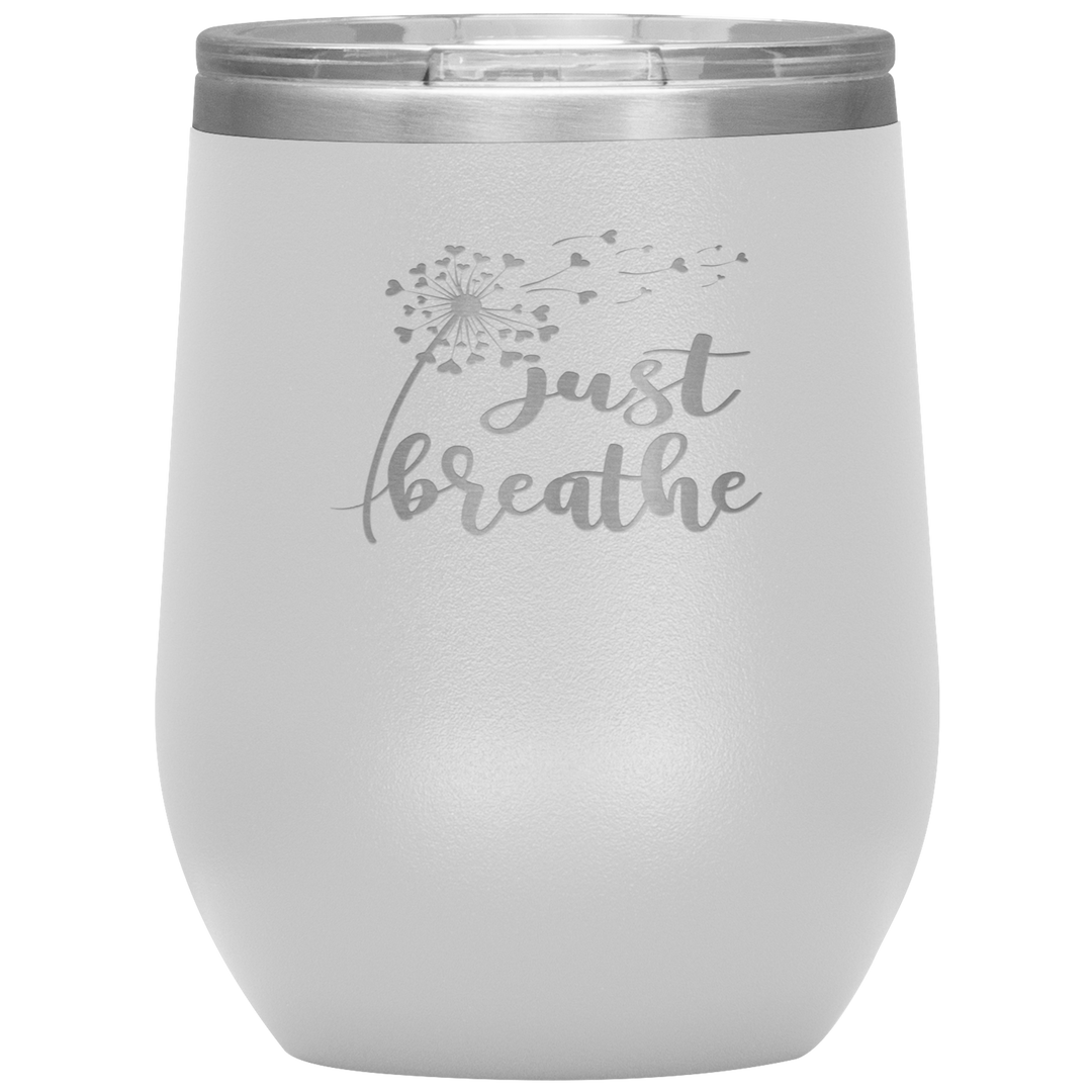 "JUST BREATHE" 12OZ WINE INSULATED TUMBLER