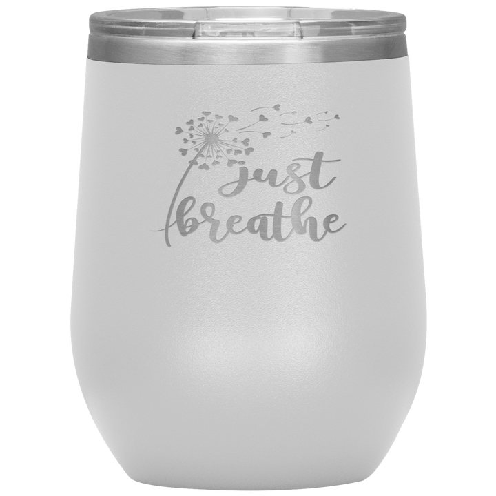 "JUST BREATHE" 12OZ WINE INSULATED TUMBLER