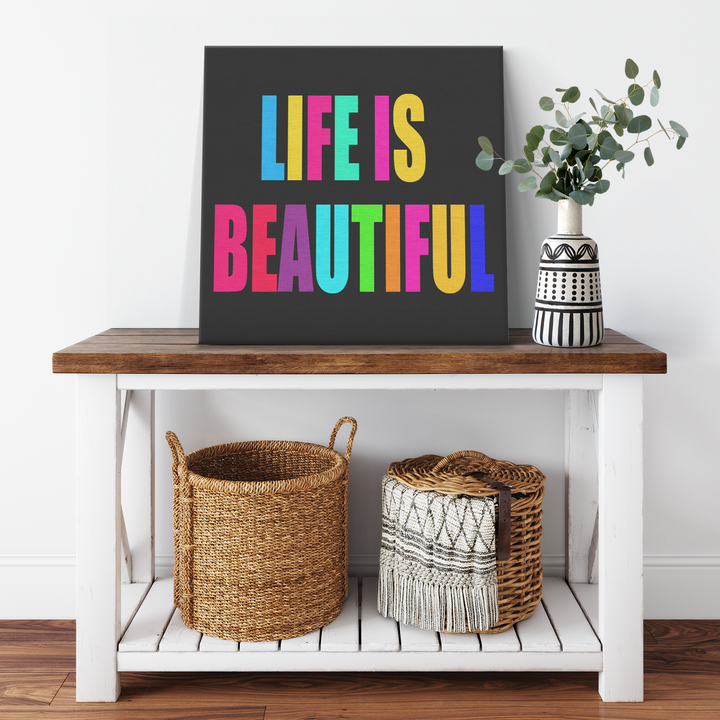 "Life Is Beautiful" Canvas
