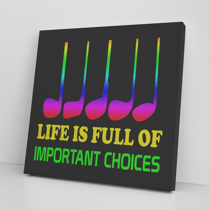 '' Life Choices '' Canvas