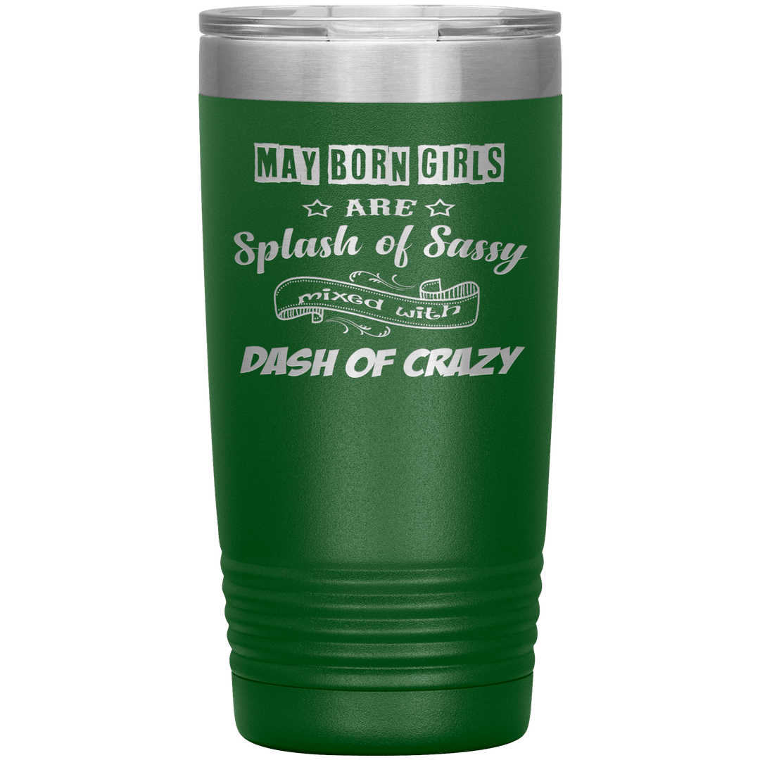 "May Girls Sassy"Tumbler. Buy for friends and family. Save Shipping. - LA Shirt Company