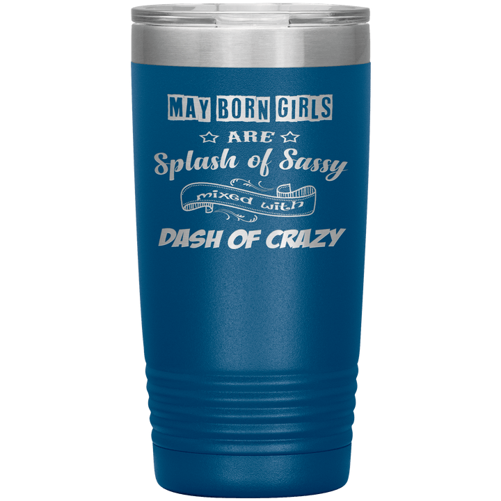"May Girls Sassy"Tumbler. Buy for friends and family. Save Shipping. - LA Shirt Company