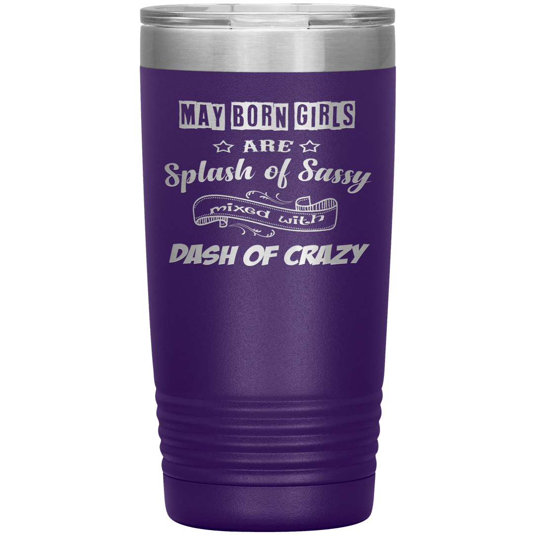 "May Girls Sassy"Tumbler. Buy for friends and family. Save Shipping. - LA Shirt Company