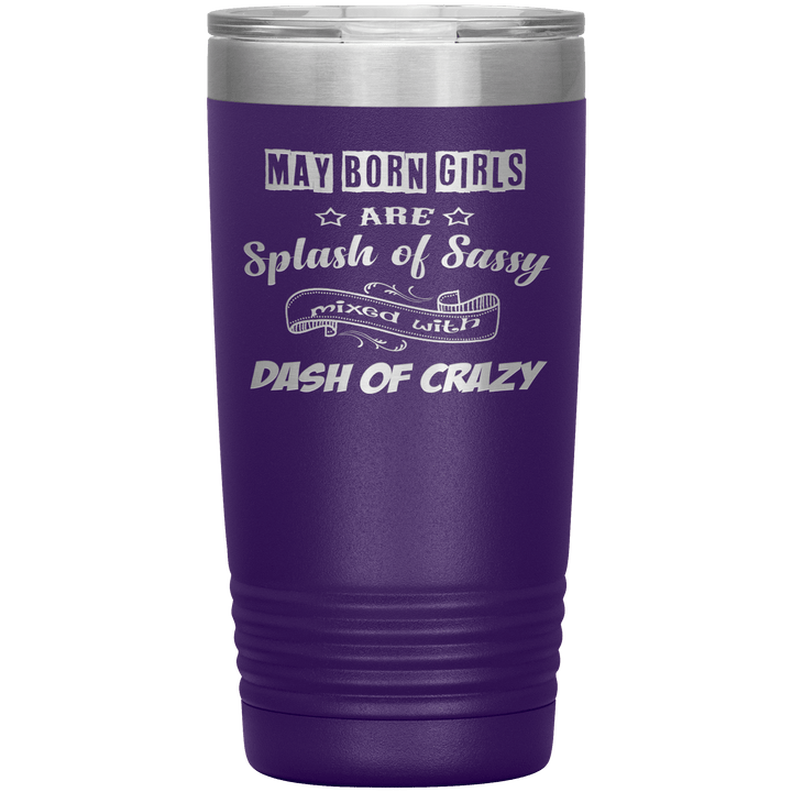 "May Girls Sassy"Tumbler. Buy for friends and family. Save Shipping. - LA Shirt Company
