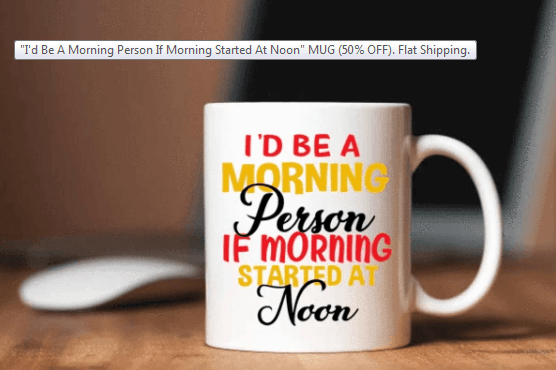 "I'd Be A Morning Person If Morning Started At Noon " MUG (50% OFF). Flat Shipping. - LA Shirt Company